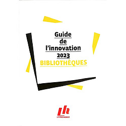 Guide de l'innovation 2023 : bibliothèques