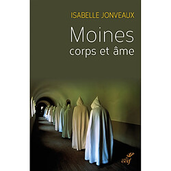 Moines, corps et âme : une sociologie de l'ascèse monastique contemporaine