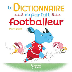 Le dictionnaire du parfait footballeur