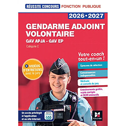 Gendarme adjoint volontaire GAV APJA, GAV EP 2026-2027 : catégorie C : votre coach tout-en-un !