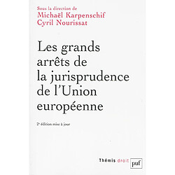 Les grands arrêts de la jurisprudence de l'Union européenne