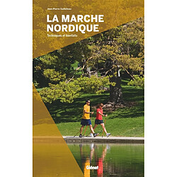 La marche nordique : techniques et bienfaits