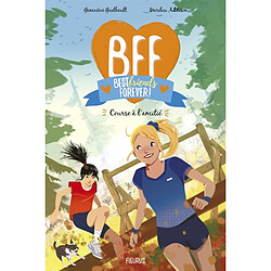 BFF best friends forever!. Vol. 12. Course à l'amitié