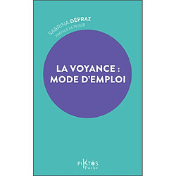 Voyance : mode d'emploi