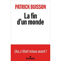 La fin d'un monde : une histoire de la révolution petite-bourgeoise