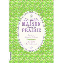 La petite maison dans la prairie. Vol. 2. Au bord du ruisseau