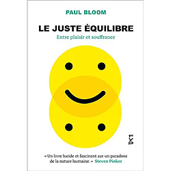 Le juste équilibre : entre plaisir et souffrance