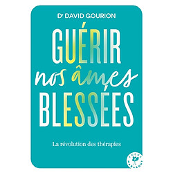Guérir nos âmes blessées : la révolution des thérapies