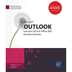 Microsoft Outlook : versions 2019 et Office 365 : fonctions de base
