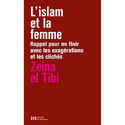 L'islam et la femme : rappel pour en finir avec les exagérations et les clichés
