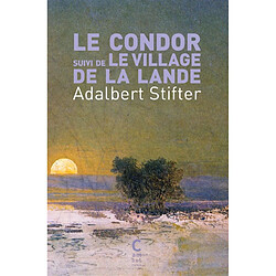 Le condor. Le village de la Lande