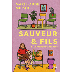 Sauveur & fils. Saison 5 : la maison du bonheur
