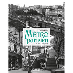 L'histoire du métro parisien : de 1900 à nos jours