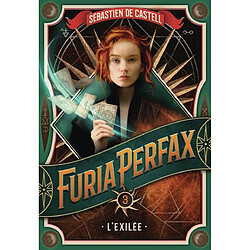 Furia Perfax. Vol. 3. L'exilée