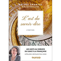 L'art du savoir-dire : les mots au service du luxe à la française : hôtellerie, restauration, mode