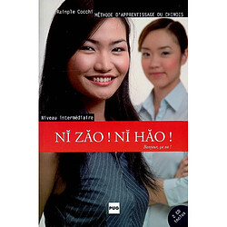 Ni zao ! ni hao ! : méthode d'apprentissage du chinois : niveau intermédiare