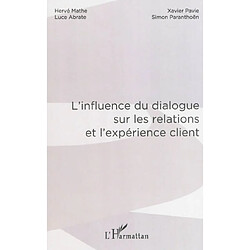 L'influence du dialogue sur les relations et l'expérience client