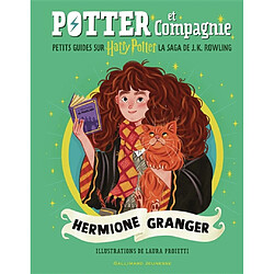 Potter et compagnie : petits guides sur Harry Potter, la saga de J.K.Rowling. Hermione Granger