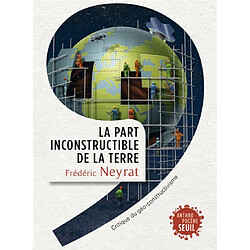 La part inconstructible de la Terre : critique du géo-constructivisme