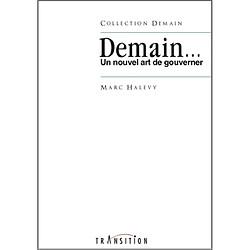 Demain... : un nouvel art de gouverner