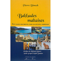 Bal(l)ades maltaises : petit guide sentimental dans un archipel homérique