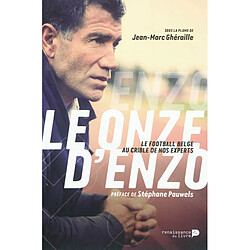 Le onze d'Enzo : le football belge au crible de nos experts