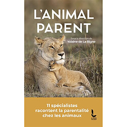 L'animal parent : la parentalité chez les animaux
