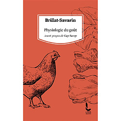 Physiologie du goût ou Méditations de gastronomie transcendante