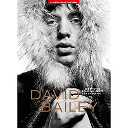 David Bailey : 100 photos pour la liberté de la presse