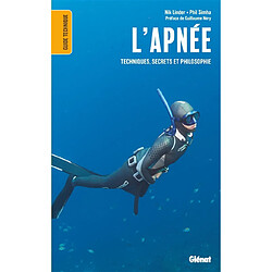 L'apnée : techniques, secrets et philosophie