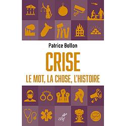 Crise : le mot, la chose, l'histoire