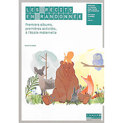 Les récits en randonnée : premiers albums, premières activités, à l'école maternelle
