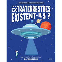 Les extraterrestres existent-ils ? : une première découverte de l'astrobiologie