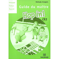 Hop in ! méthode d'anglais CE2 : guide du maître