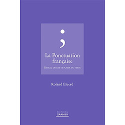 La ponctuation française : règles, usages et plaisir du texte