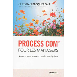 Process Com pour les managers : manager sans stress et booster ses équipes
