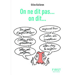 On ne dit pas... : on dit...