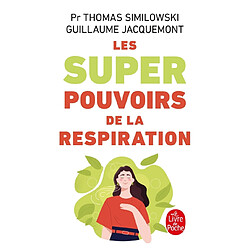 Les superpouvoirs de la respiration