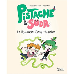 Pistache & Soda. La pommade Gros-Muscles