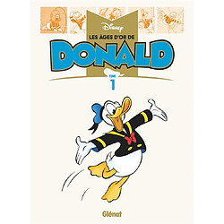 Les âges d'or de Disney. Les âges d'or de Donald. Vol. 1