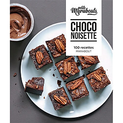 Choco noisette : 100 recettes