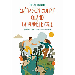Créer son couple quand la planète crie