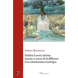 Frédéric Lenoir, héritier, témoin et acteur de la diffusion d'un christianisme ésotérique : des années 1960 au début des années 2020