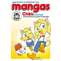 Apprendre à dessiner les mangas. Vol. 4. Chibis animaux : proportions, gestes, attitudes : toutes les bases