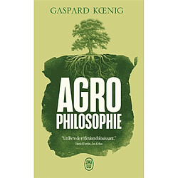Agrophilosophie : réconcilier humain et humus