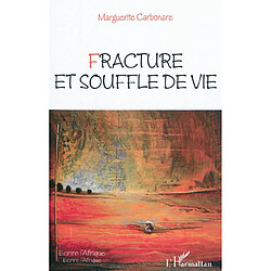 Fracture et souffle de vie