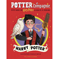 Potter et compagnie : petits guides sur Harry Potter, la saga de J.K.Rowling. Harry Potter
