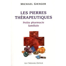 Les pierres thérapeutiques : petite pharmacie familiale