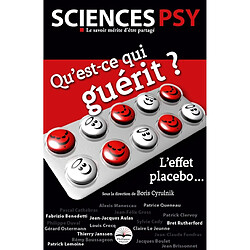 Qu'est-ce qui guérit ? : l'effet placebo...