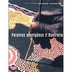 Peintres aborigènes d'Australie, le rêve de la fourmi à miel : exposition, Grande halle de La Villette, Paris, 25 nov. 1997-11 janv. 1998